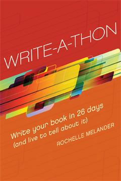 Cover for Write-A-Thon: Write Your Book in 26 Days (And Live to Tell About It)