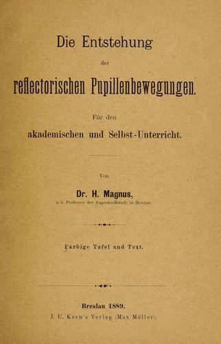 Cover for Die Entstehung der reflectorischen Pupillenbewegungen