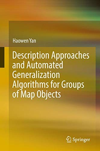 Cover for Description Approaches and Automated Generalization Algorithms for Groups of Map Objects