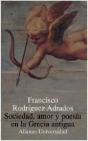 Cover for Sociedad, amor y poesía en la Grecia antigua