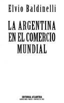 Cover for La Argentina en el comercio mundial