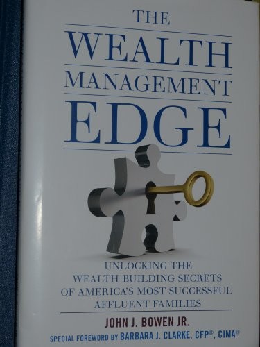 Cover for The Wealth Management Edge: Unlocking the Wealth-building Secrets of America's Most Successful Affluent Families