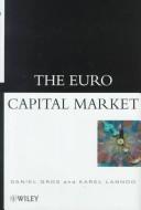 Cover for The Euro Capital Market