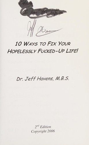 Cover for 10 WAYS TO FIX YOUR HOPELESSLY FU@#ED-UP LIFE
