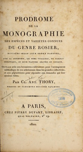 Cover for Prodrome de la monographie des espèces et variétés connues du genre rosier, divisées selon leur ordre naturel