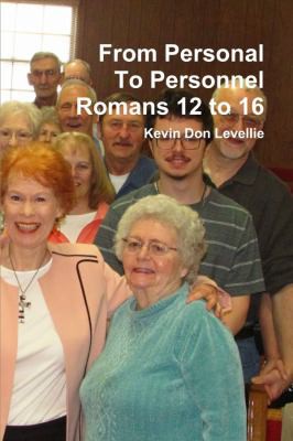 Cover for From Personal to Personnel Romans 12 To 16