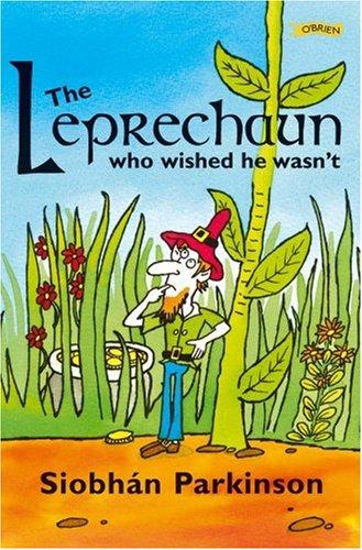 Cover for The Leprechaun Who Wished He Wasn't