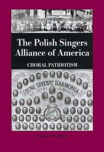 Cover for The Polish Singers Alliance of America 1888-1998 