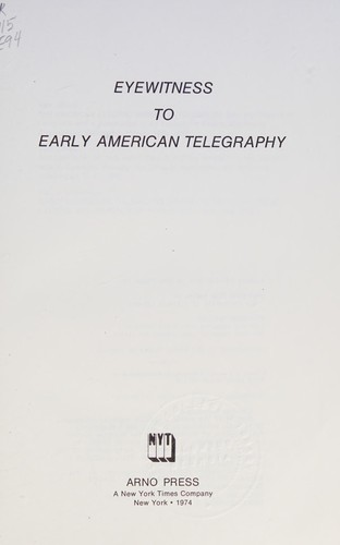 Cover for Eyewitness to early American telegraphy.
