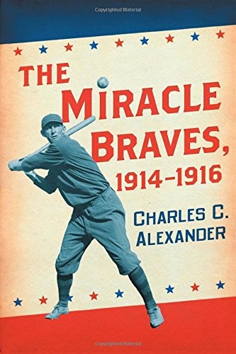 Cover for The Miracle Braves, 1914-1916