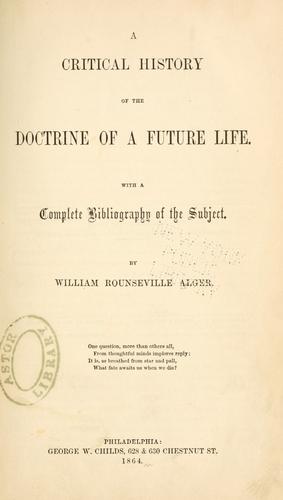 Cover for A critical history of the doctrine of a future life.