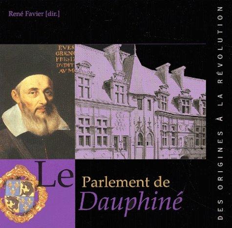 Cover for Le parlement de Dauphiné, des origines à la Révolution