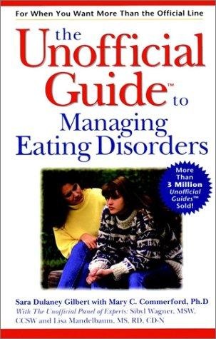 Cover for The unofficial guide to managing eating disorders