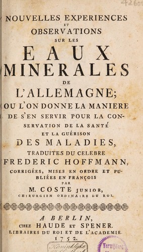 Cover for Nouvelles experiences et observations sur les eaux minerales de l'Allemagne ou l'on donne la maniere de s'en servir pour la conservation de la santé ...
