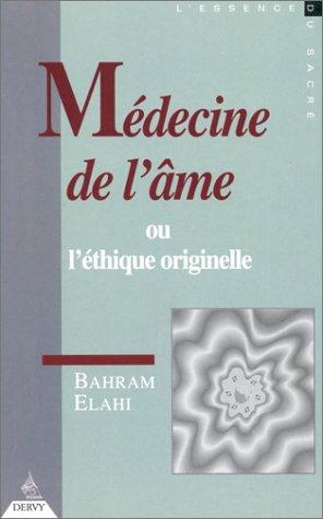 Cover for Médecine de l'âme ou l'éthique originelle