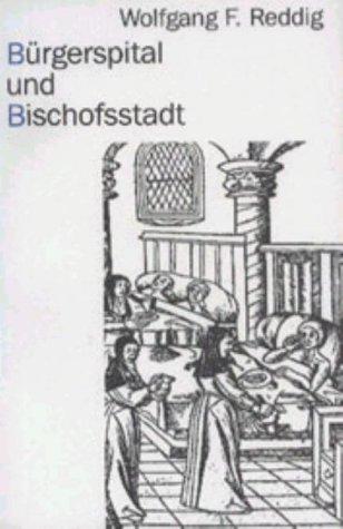 Cover for Bürgerspital und Bischofsstadt