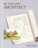 Cover for Be your own architect