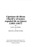 Cover for Cipriano de Rivas Cherif y el teatro español de su época (1891-1967)