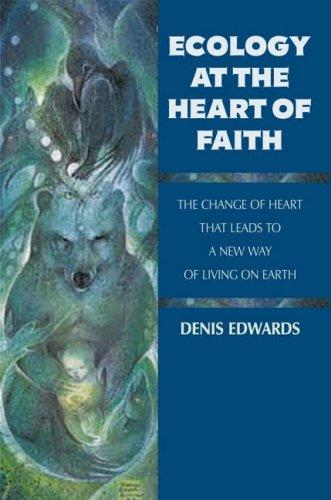 Cover for Ecology at the Heart of Faith