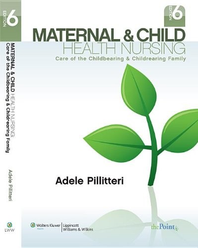 Cover for Maternal and Child Health Nursing : Care of the Childbearing and Childrearing Family, Sixth Edition and Lippincott's Clinical Simulations