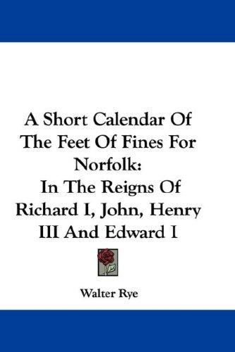 Cover for A Short Calendar Of The Feet Of Fines For Norfolk