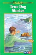 Cover for True Dog Stories