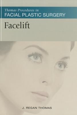 Cover for Facelift Thomas Procedures In Facial Plastic Surgery