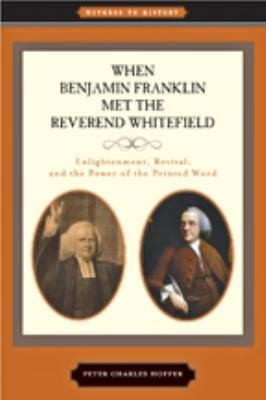 Cover for When Benjamin Franklin met the Reverend Whitefield