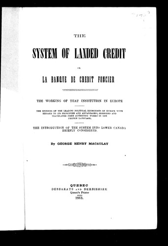 Cover for The system of landed credit, or, La banque de crédit foncier