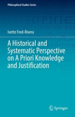 Cover for Historical and Systematic Perspective on a Priori Knowledge and Justification
