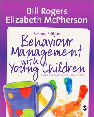 Cover for Behaviour Management With Young Children Crucial First Steps With Children 37 Years