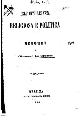 Cover for Dell'intolleranza religiosa e politica: ricordi