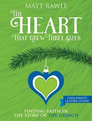 Cover for Heart That Grew Three Sizes Children's Leader Guide