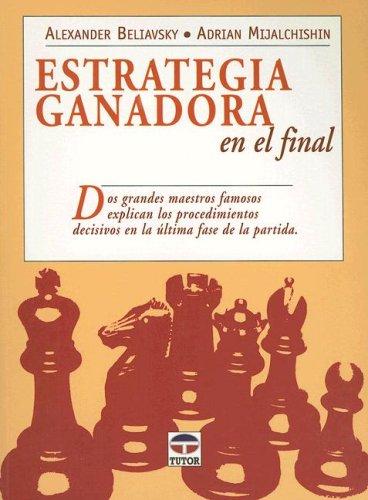 Cover for Estrategia Ganadora En El Final/ Strategies for Winning in the End
