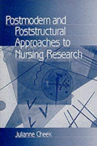 Cover for Postmodern and poststructural approaches to nursing research