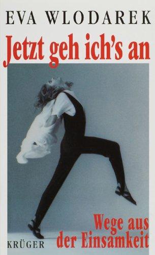 Cover for Jetzt geh ich's an. Wege aus der Einsamkeit.