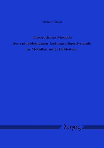 Cover for Theoretische Modelle Der Spinabhangigen Ladungstragerdynamik in Metallen Und Halbleitern