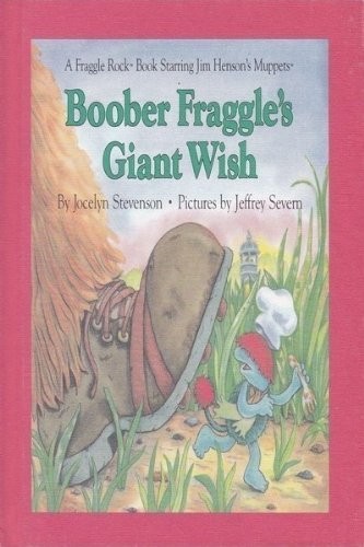 Cover for Boober Fraggle's Giant Wish (A Fraggle Rock Book)