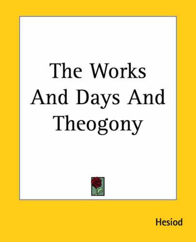 Cover for The Works And Days And Theogony