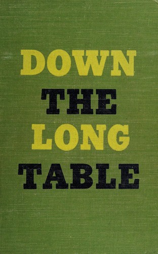 Cover for Down the long table.