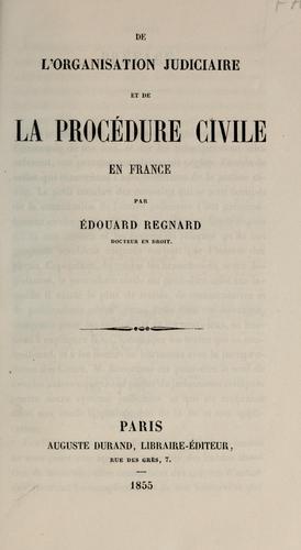 Cover for De l'organisation judiciaire et de la procedure civile en France