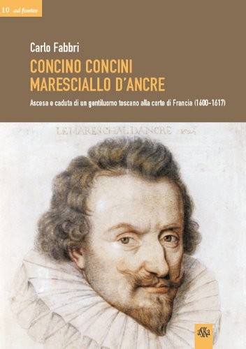 Cover for Concino Concini maresciallo d'Ancre