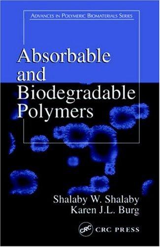 Cover for Absorbable and Biodegradable Polymers (Advances in Polymeric Biomaterials)