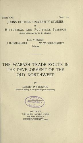 Cover for The Wabash trade route in the development of the old Northwest