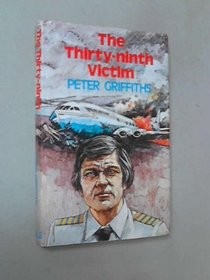 Cover for The thirty-ninth victim