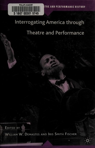 Cover for Interrogating America through theatre and performance