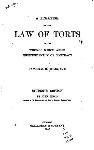 Cover for A Treatise on the Law of Torts, Or the Wrongs which Arise Independently of ...