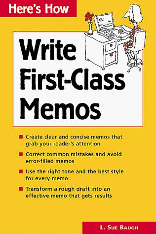 Cover for Here's How Write First-Class Memos (Here's How)