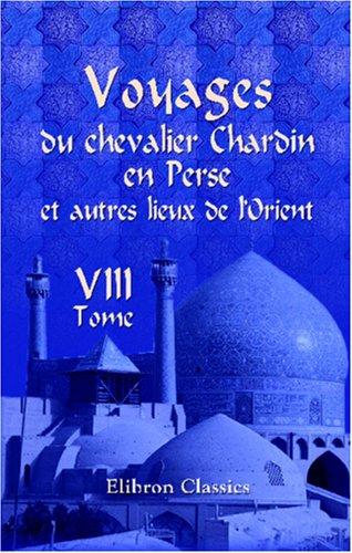 Cover for Voyages du chevalier Chardin en Perse et autres lieux de l\'Orient