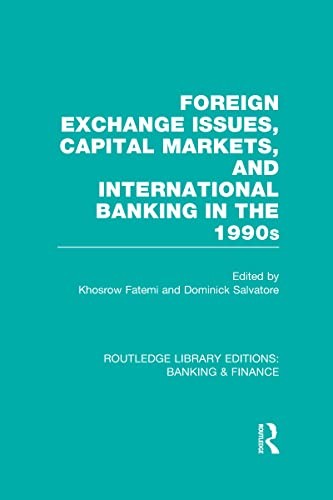 Cover for Foreign Exchange Issues, Capital Markets and International Banking in the 1990s (RLE Banking and Finance)